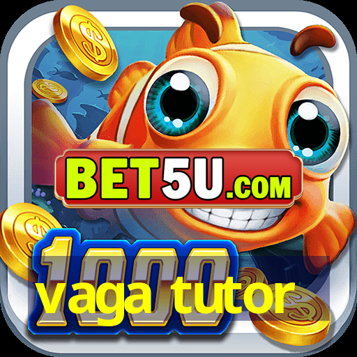 vaga tutor